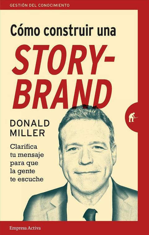 Como Construir Una Story Brand - Donald Miller