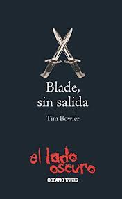 Blade Sin Salida - Tim Bowler