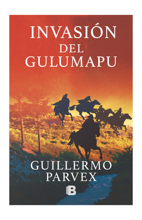 Invasion del Gulumapu - Guillermo Parvex