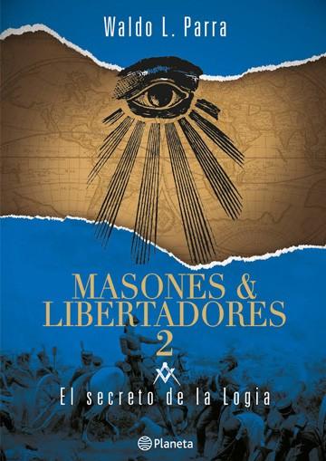 Masones y Libertadores 2 - Waldo L Parra