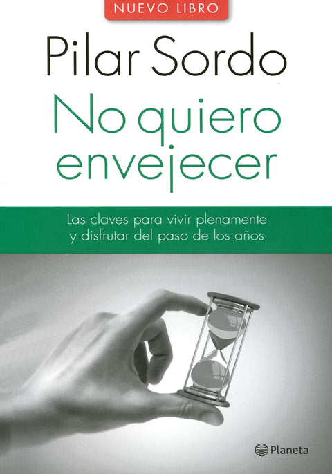 No Quiero Envejecer - Pilar Sordo