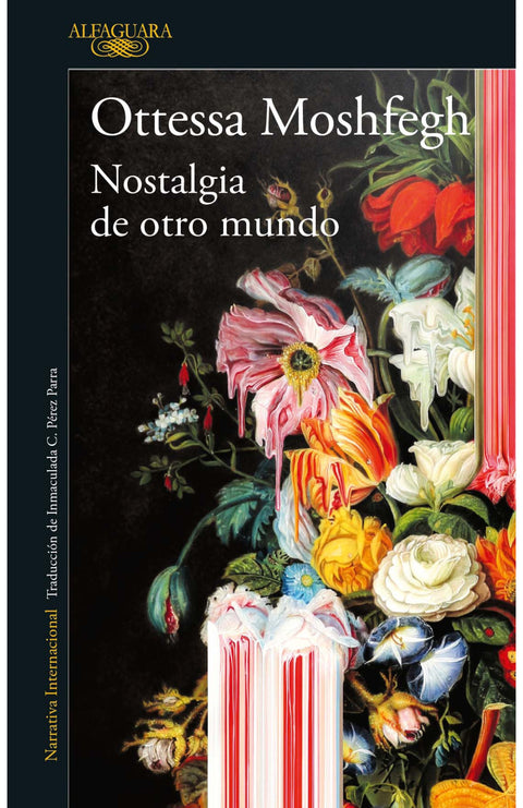 Nostalgia de Otro Mundo - Ottessa Moshfegh