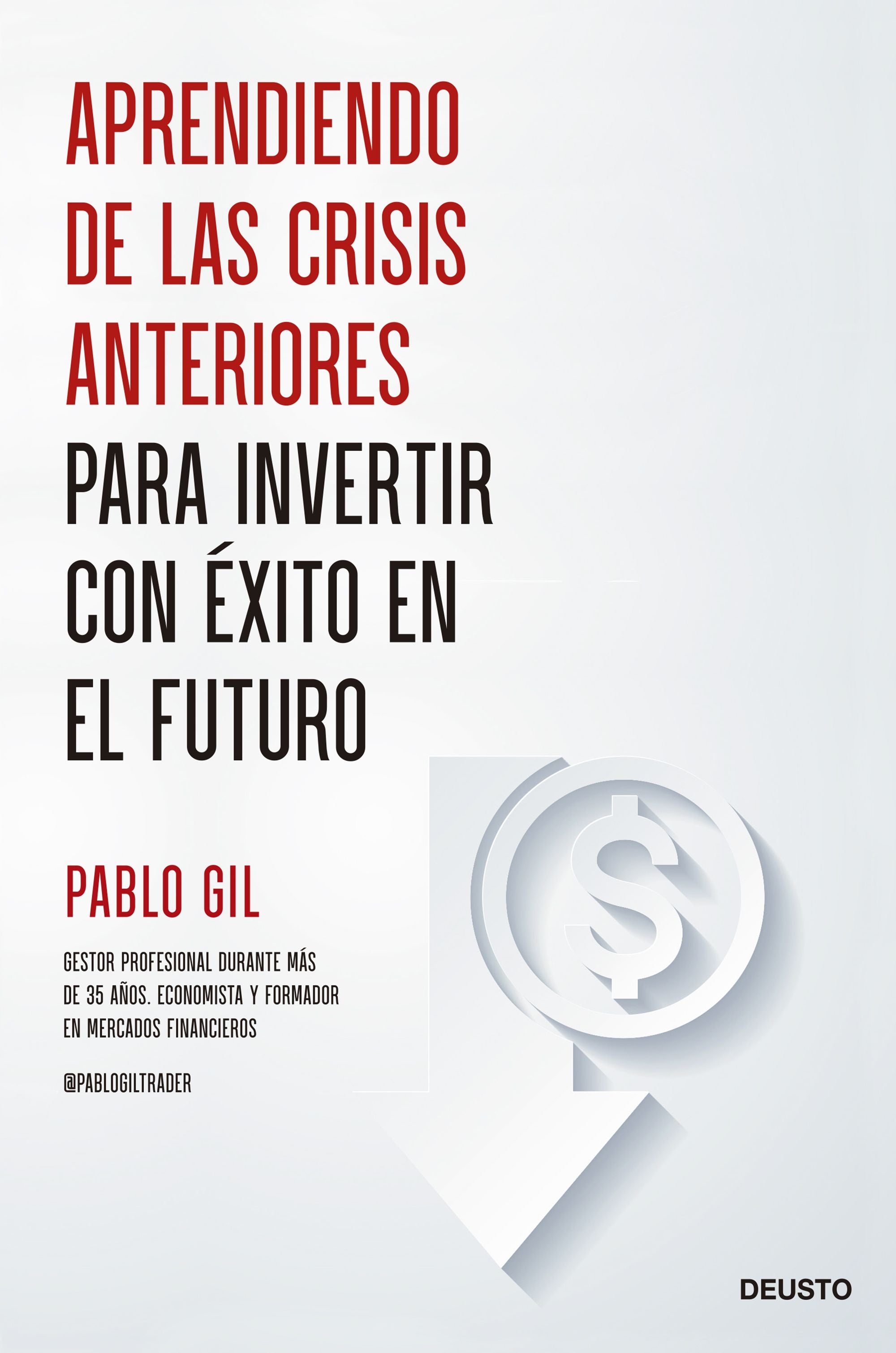 Aprendiendo de las crisis anteriores para invertir - Pablo Gil