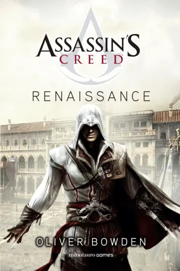 Assassin's Creed. Renaissance - Oliver Bowden