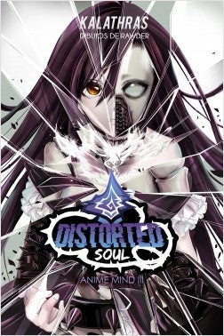 Distorted Soul Anime Mind Iii - Kalathras