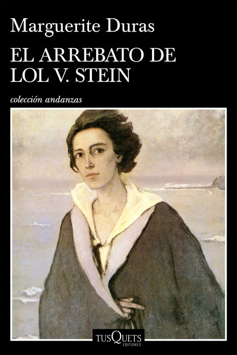 El arrebato de Lol V. Stein - Marguerite Duras