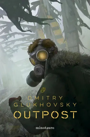 Outpost nº 01 - Dmitry Glukhovsky